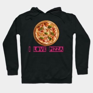 I love pizzas Hoodie